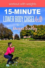 15-Minute Lower Body Chisel 6.0 Workout