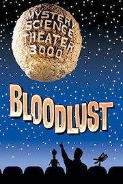 Mystery Science Theater 3000- Bloodlust