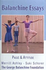 Balanchine Essays: Passe and Attitude