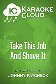 Karaoke Cloud - Take This Job And Shove It