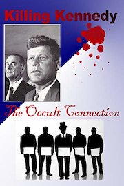 Killing Kennedy: The Occult Connection