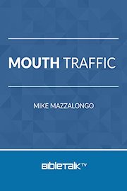 Mouth Traffic
