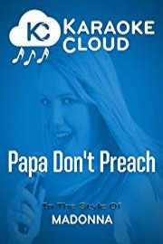 Karaoke Cloud - Papa Don't Preach