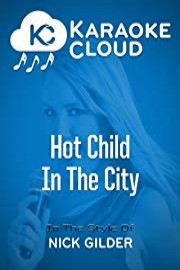 Karaoke Cloud - Hot Child In The City