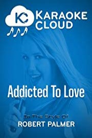 Karaoke Cloud - Addicted To Love