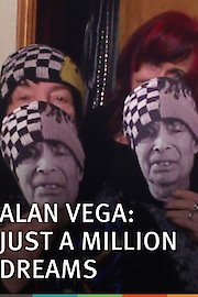 Alan Vega: Just a Million Dreams