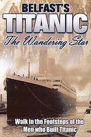 Belfast's Titanic - The Wandering Star