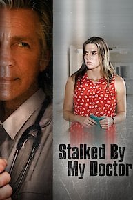 Stalked By My Doctor