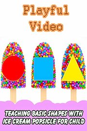 Teaching Basic Shapes with Ice Cream Popsicle for Child