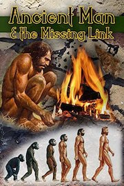 Ancient Man & the Missing Link