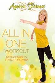 Ageless Fitness - All In One Workout: Increase Mobility, Strength & Stamina