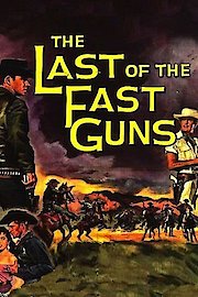 The Last of the Fast Guns