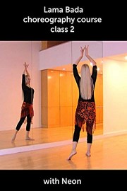 Lama Bada Belly Dance Choreography Course with Neon - Class 2