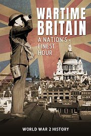 Wartime Britain: A Nation's Finest Hour
