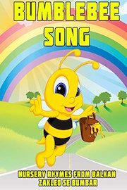 Bumblebee song - Nursery Rhymes from Balka n -Zakleo se bumbar