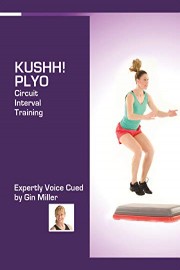 Gin Miller's Kushh! Plyo: Circuit Interval Conditioning