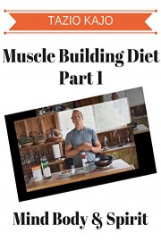 Muscle Building Diet Part 1