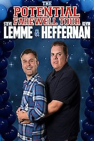 Steve Lemme & Kevin Heffernan: The Potential Farewell Tour