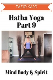 Hatha Yoga Part 9