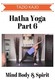 Hatha Yoga Part 6