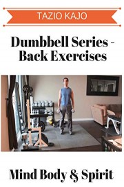 Dumbbell Series - Back Exercises