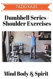 Dumbbell Series - Shoulder Exercises