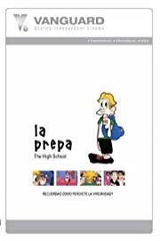 LA PREPA: HIGH SCHOOL