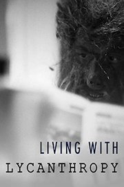 Living With Lycanthropy
