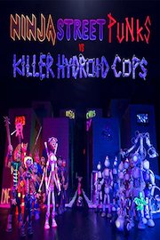 Ninja Street Punks vs Killer Hydroid Cops