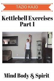 Kettlebell Exercises Part 1
