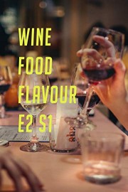 Wine Food Flavour E2 S1