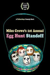 Miles Crowe's 1st Annual Egg Hunt Standoff