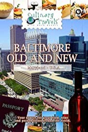 Culinary Travels - Baltimore - Old and New