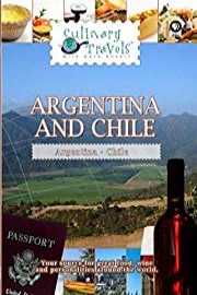 Culinary Travels - Argentina and Chile