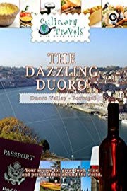 Culinary Travels - The Dazzling Duoro - Portugal