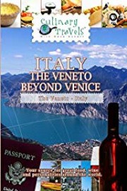 Culinary Travels - Italy-the Veneto beyond Venice