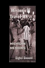 Historic Travel US Michigan Memoirs