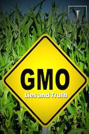 GMO: Lies and Truth