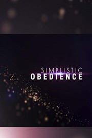 Simplistic Obedience