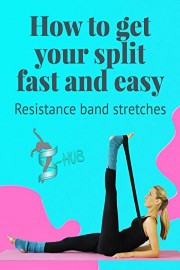 How to get your split fast and easy. Resistance band stretches.