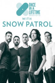 Once in a Lifetime Sessions with Snow Patrol