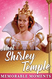 Meet Shirley Temple: Memorable Moments