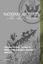The Big Picture - Salute to Military Air Transport Service