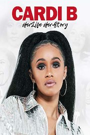 Cardi B - Her Life Her Story