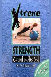 Gin Miller's Xtreme Strength Circuit on the Ball