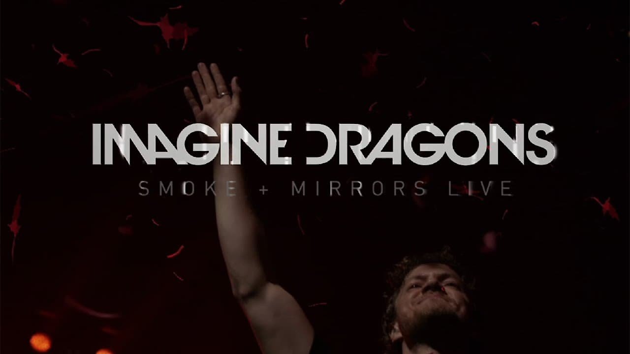 Imagine Dragons - Smoke  Mirrors Live