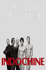 Indochine - Putain de stade