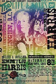 Emmylou Harris - The Life And Songs Of Emmylou Harris - An All Star Concert Celebration