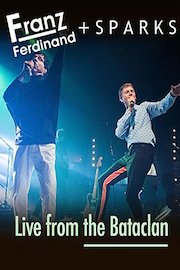 Franz Ferdinand & Sparks - Live at Bataclan