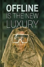 Offline is the New Luxury
